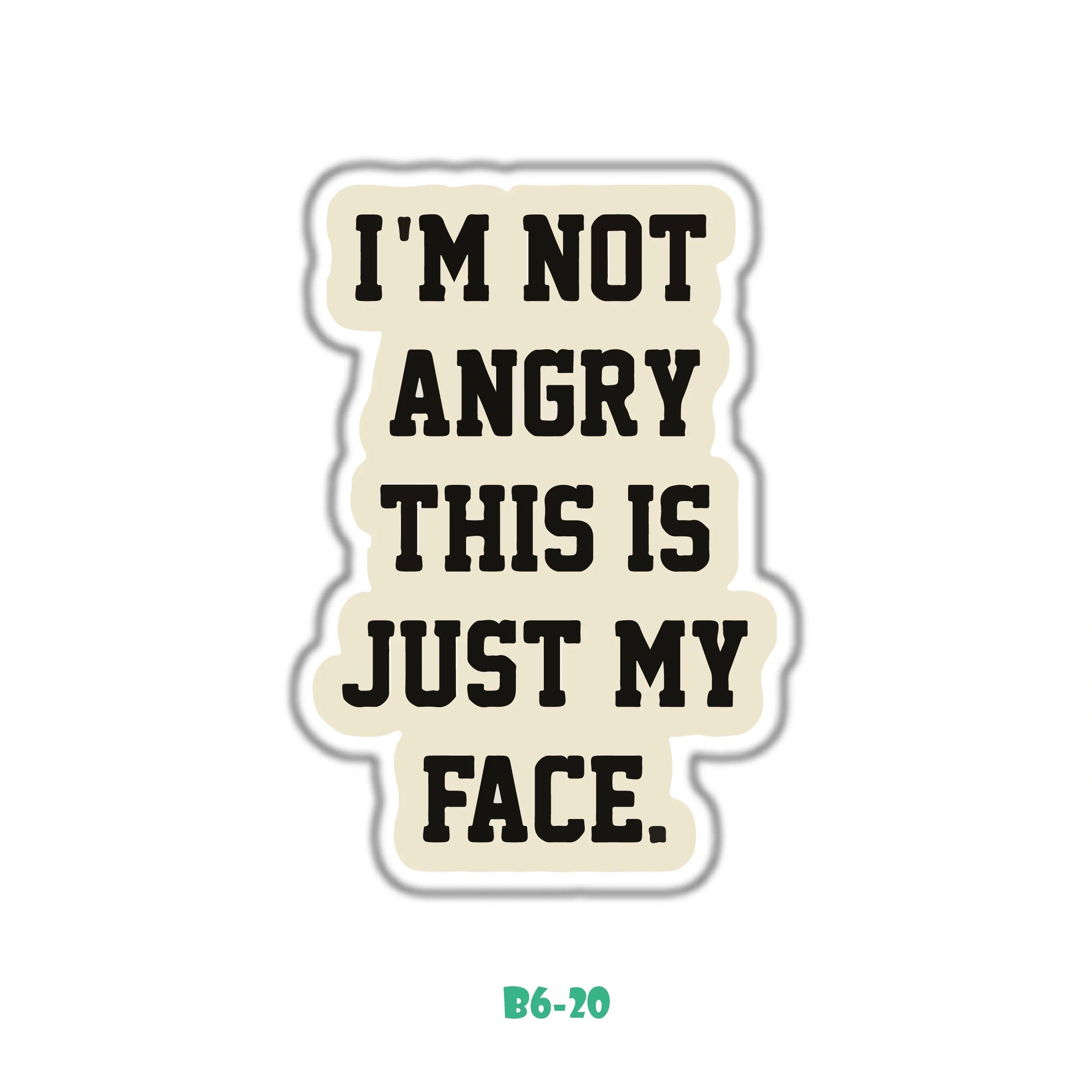 I'M NOT ANGRY