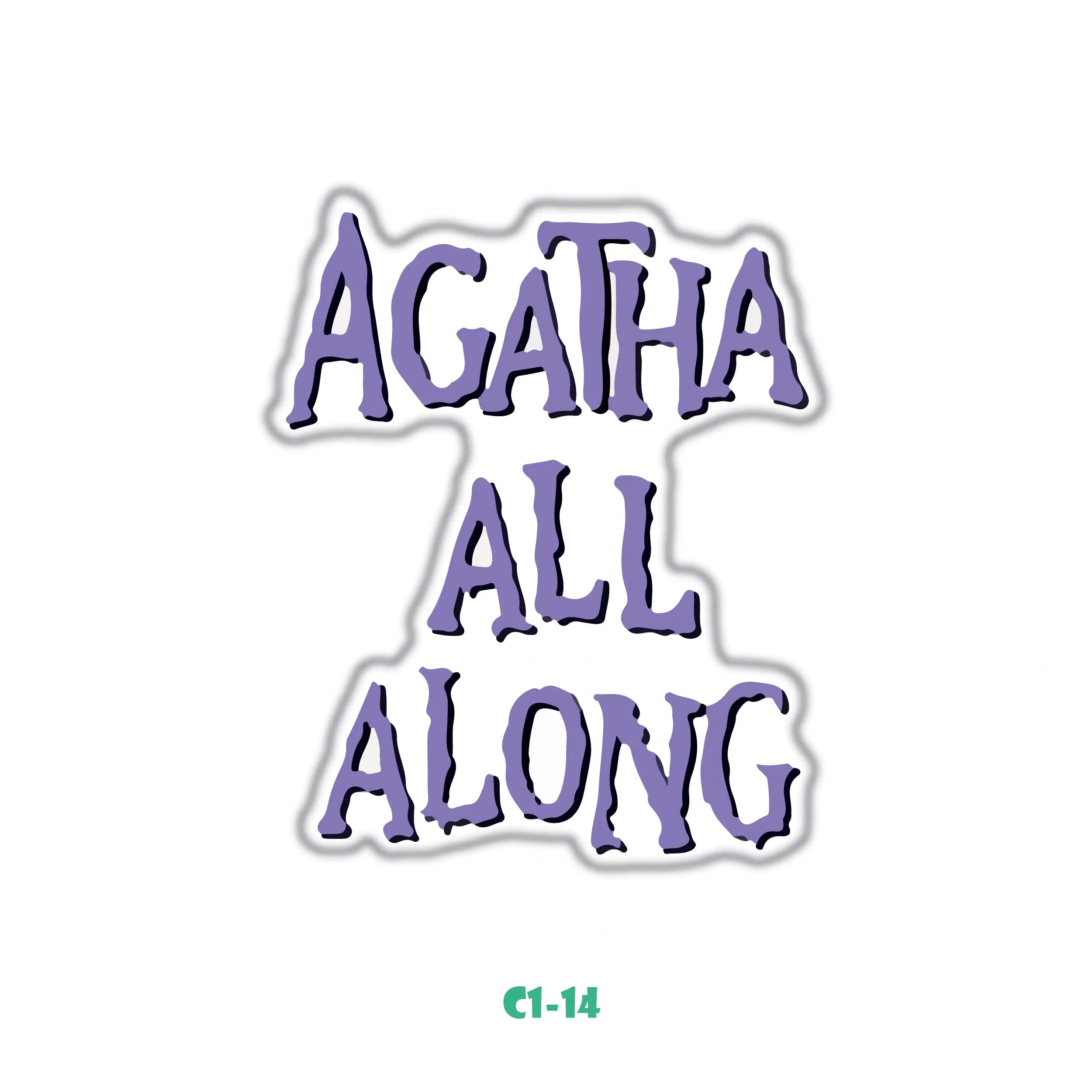 AGATHA ALL ALONG