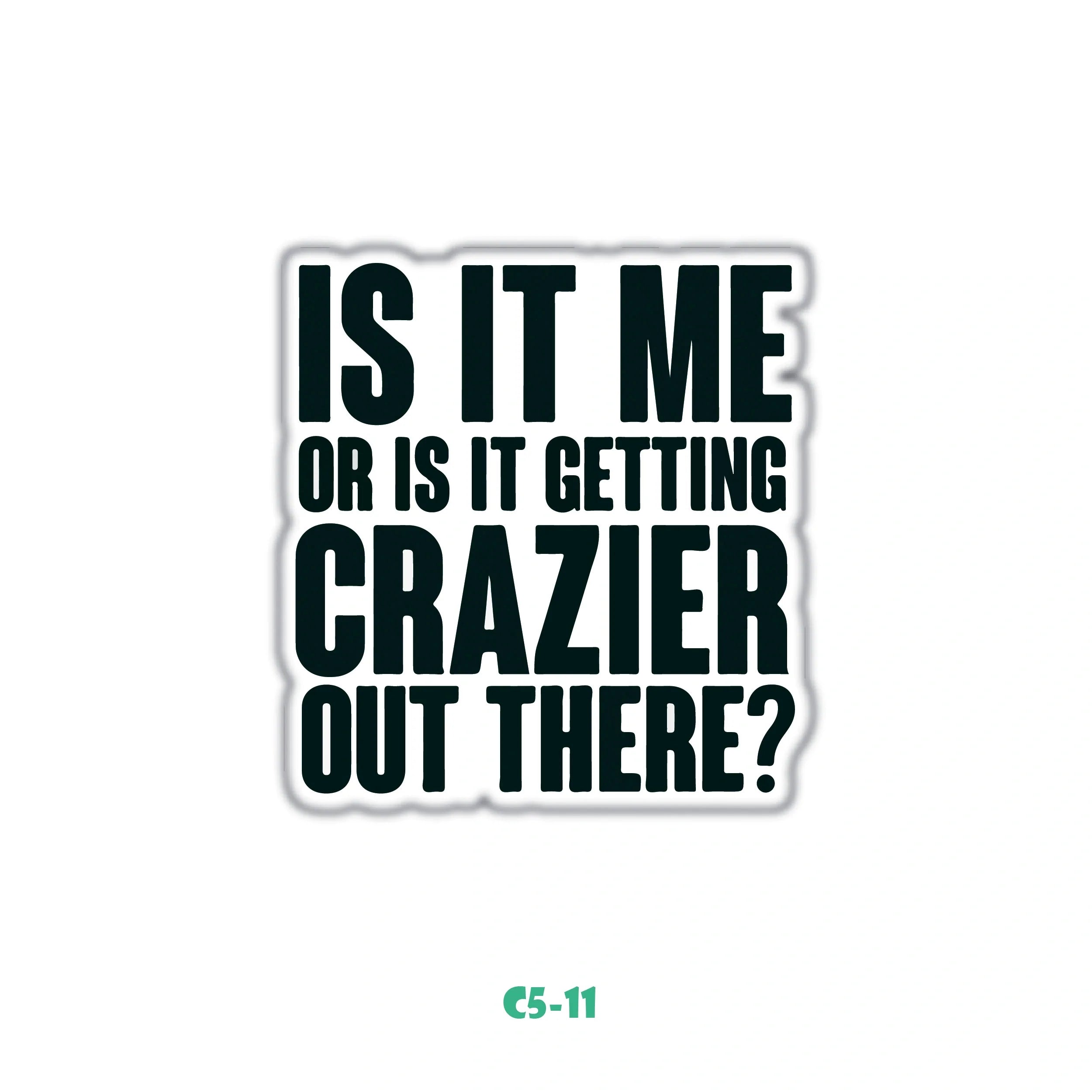 IS IT ME?
