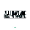 NEGATIVE THOUGHTS