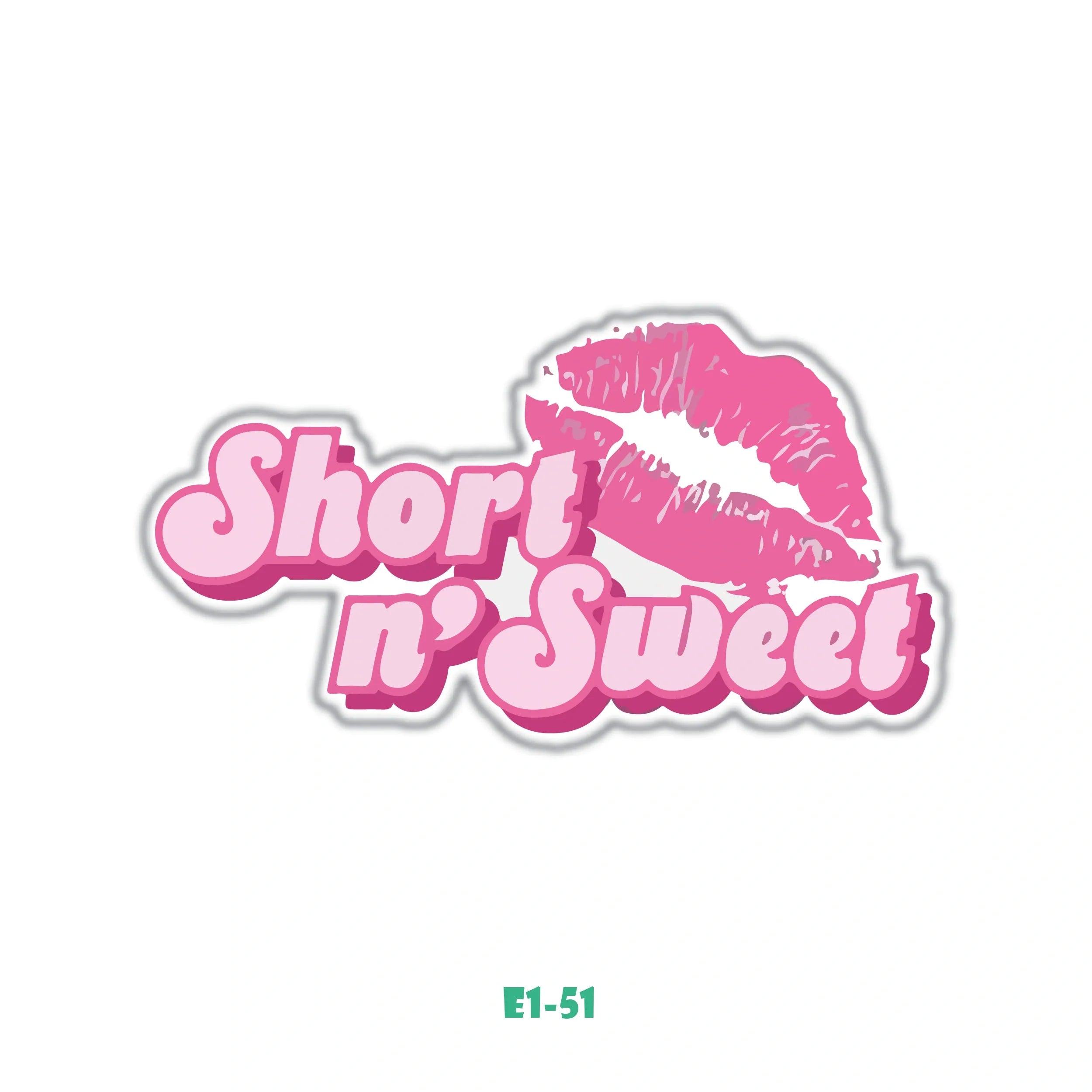 SHORT N' SWEET