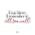 I WAS THERE