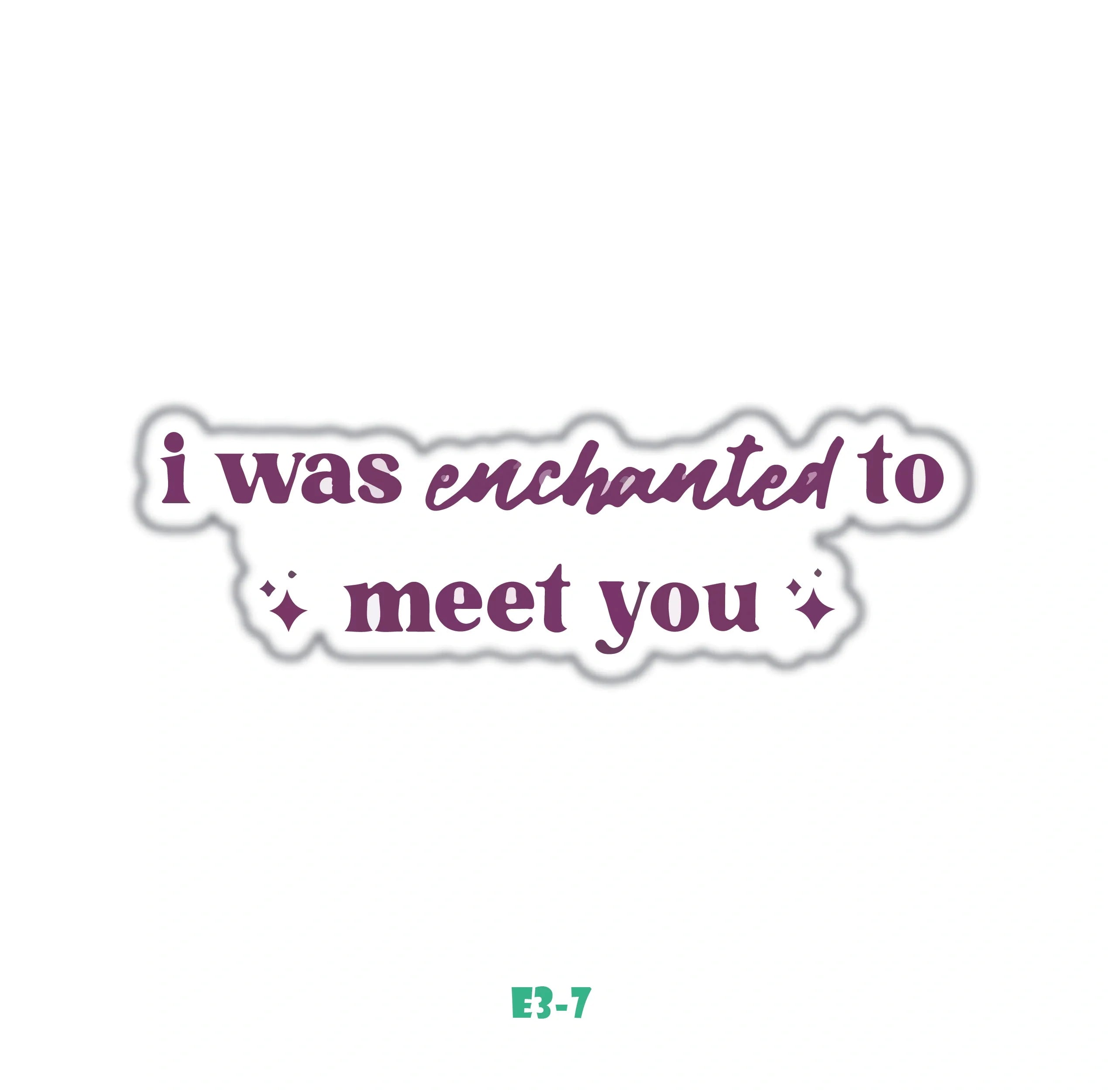 I WAS ENCHANTED
