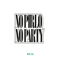 NO PIRLO NO PARTY