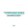 THROUGH GOES HAMILTON