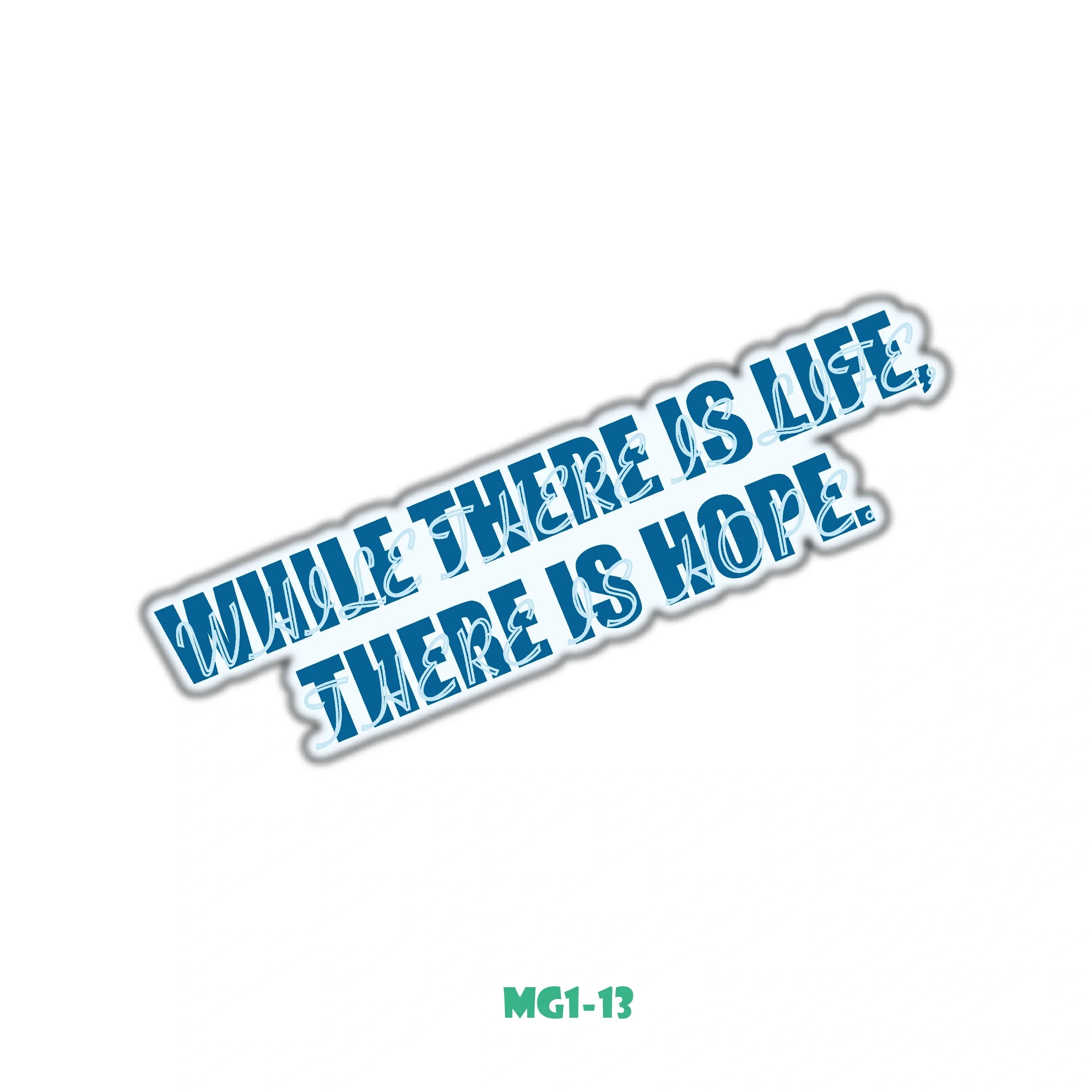 LIFE = HOPE