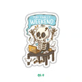 FINALLY WEEKEND