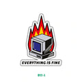 EVERYTHING IS FINE