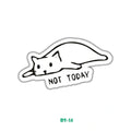 NOT TODAY