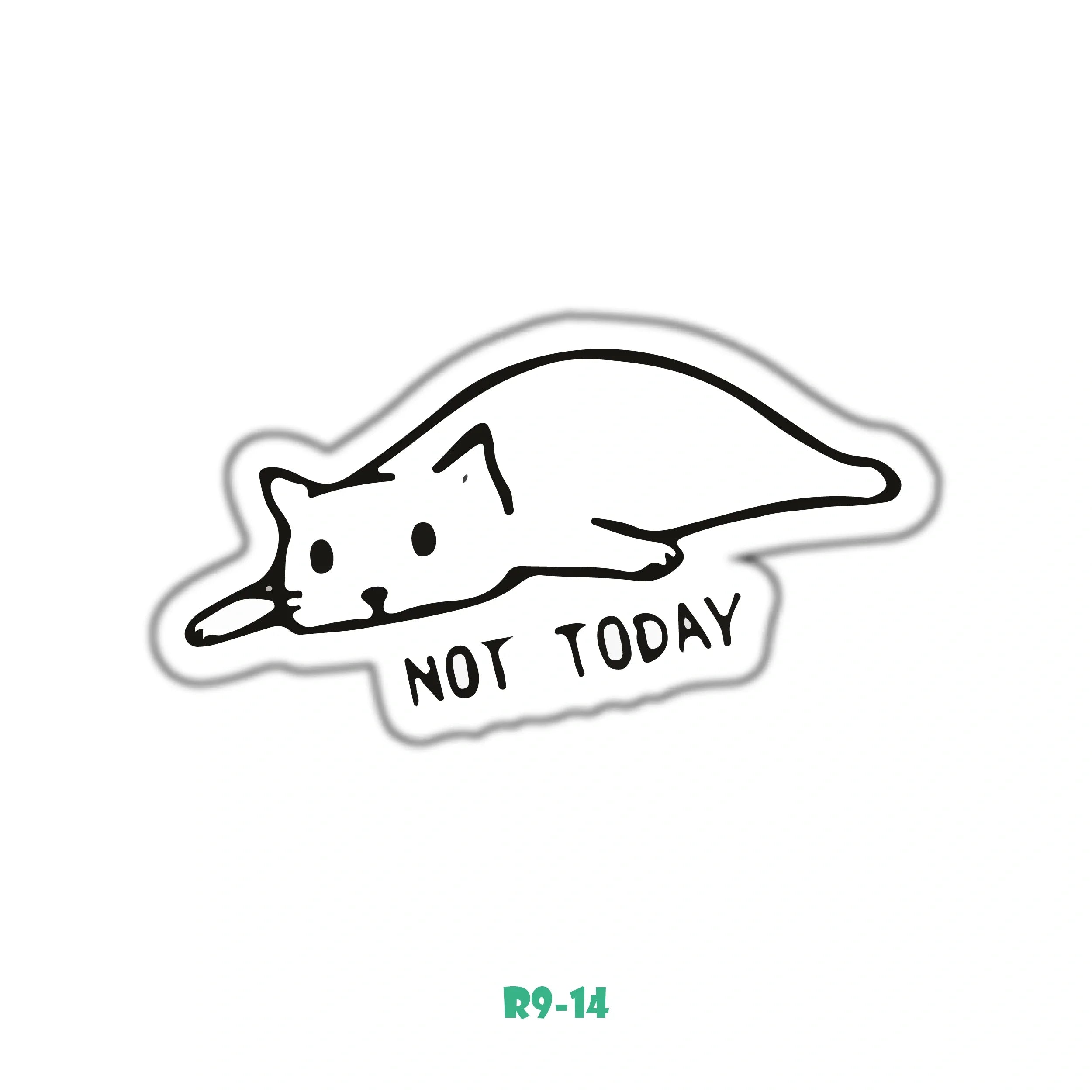 NOT TODAY