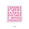 PUSH YOUR LIMITS