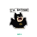 I'M BATMAN